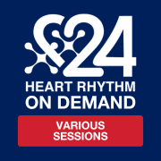 Heart Rhythm On Demand 2024: Various Sessions
